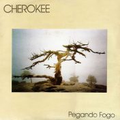 Álbum Pegando Fogo de Cherokee