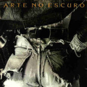 Álbum Arte no Escuro de Arte no Escuro